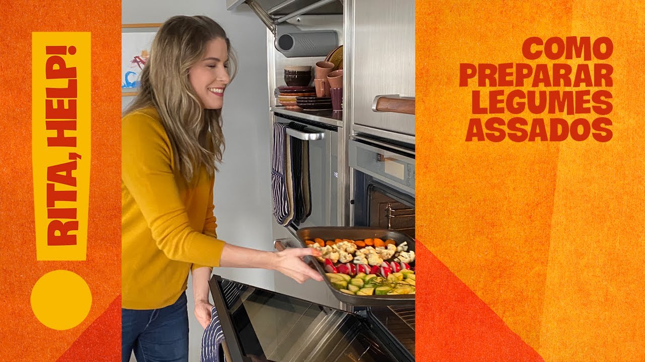 Como preparar legumes assados - Rita, Help! Me ensina a cozinhar! | Com Rita Lobo