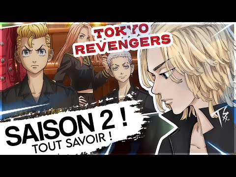 Tout savoir sur Tokyo Revengers Saison 2 !