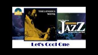 Thelonious Monk - Let's Cool One (HD) Officiel Seniors Jazz