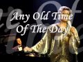 Any Old Time Of The Day - Dionne Warwick