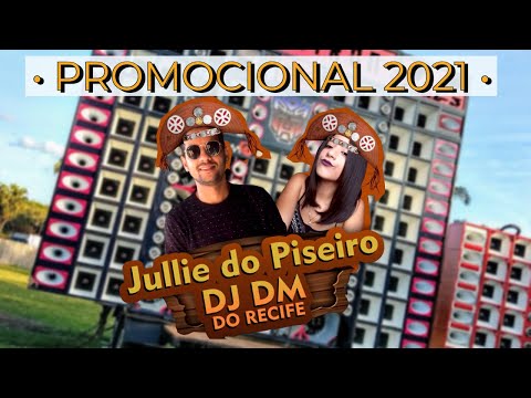 PISEIRO FUNK - JULLIE DO PISEIRO E DJ DM - PROMOCIONAL 2021