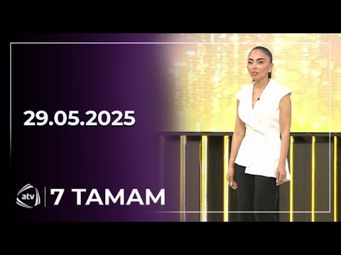 7 Tamam / 29.05.2025
