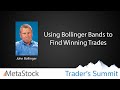 Using Bollinger Bands to find Winning Trades - John Bollinger Using Bollinger Bands to find Winning Trades - John Bollinger
