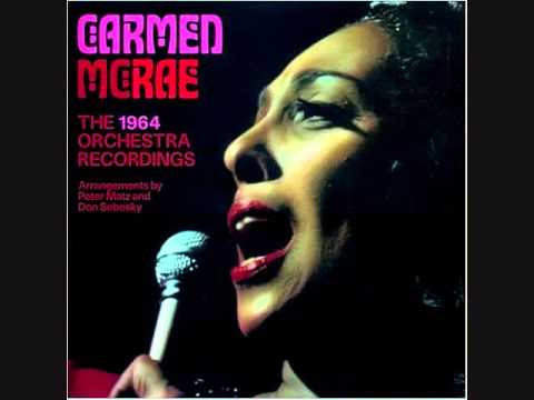 Love Is A Night Time Thing - Carmen McRae