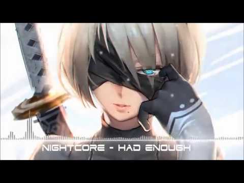 Nightcore - Had Enough