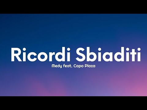Medy feat. Capo Plaza - Ricordi Sbiaditi (Testo/Lyrics)