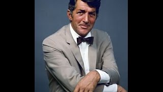 Another REAL Man!                                     # 8 Dean Martin!