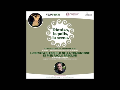 07 l'Orestea di Eschilo nella traduzione di Pier Paolo Pasolini