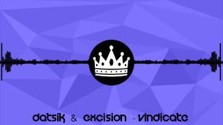 [Dirty-Dubstep] Datsik &amp; Excision - Vindicate