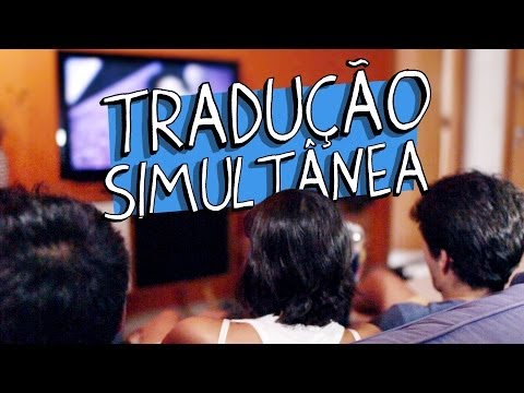 TRADUÇÃO SIMULTÂNEA