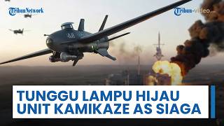 Unit Drone Kamikaze Pertama Pentagon Siaga Serang Iran, Akui hanya Tinggal Tunggu Lampu Hijau Trump