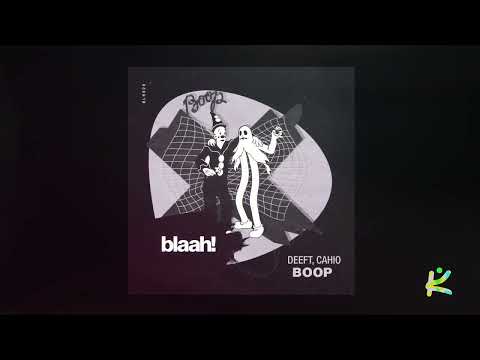 Deeft & Cahio - Boop [TECH HOUSE]