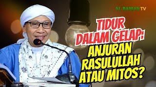 Download lagu Benarkah Rasulullah Menganjurkan Tidur dalam Keadaan Gelap⁉️ | Buya Yahya mp3