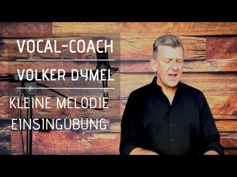 VOCAL-COACHING - Vom Sprechen zum Singen Nr. 6 - KLEINE MELODIE / EINSINGÜBUNG