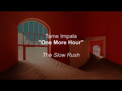 Tame Impala - One More Hour (Lyrics)