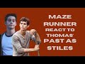 Maze Runner React To Thomas Past As Stiles Gacha Club