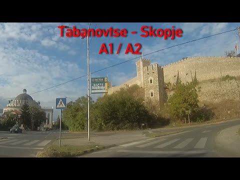 A1/A2/E75 Tabanovtse Border Crossing - Skopje