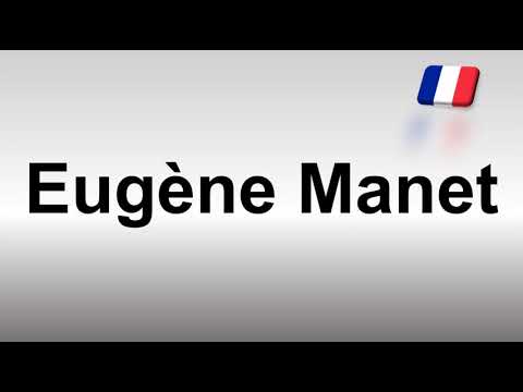 How to Pronounce Eugène Manet