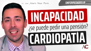 Cardiopatías - Criterios para Incapacidad Permanente