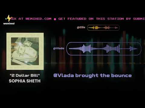 Make "2 Dollar Bill" by  ⁨@sophiashethofficial⁩  and infinite #collab  | wemixed_Songs MegaMix