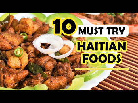 10 HAITIAN FOODS You Must Try!
