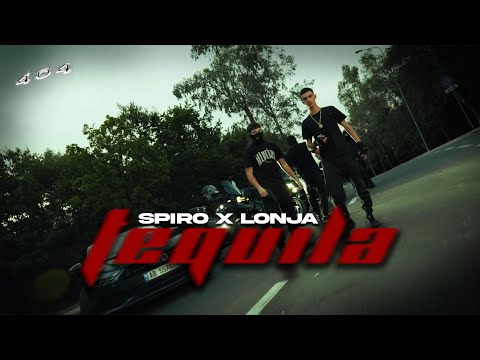 SPIRO ft. LONJA - TEQUILA (Official Video 4K) Prod.Lazyy
