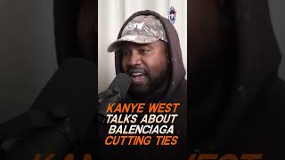 Kanye West On Balenciaga Cutting Ties 😳