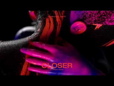 Double MZK, Santti - Closer (D-Groov Remix)