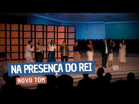 Na Presença Do Rei - Novo Tom