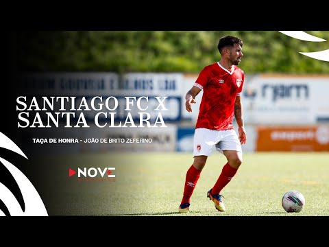 Taça de Honra - João de Brito Zeferino    Santiago FC vs CD Santa Clara B
