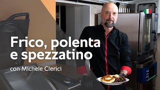 Rational on tour: Frico, polenta e spezzatino con Michele Clerici | Friuli Venezia Giulia | RATIONAL