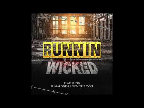RUNNIN - WICKED FT. GLASSES MALONE AND LOON THE DON