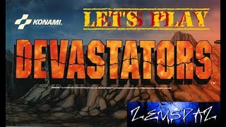 LET'S PLAY: DEVASTATORS (ARCADE - With Commentary)