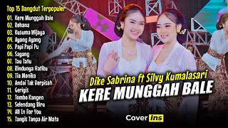 Download lagu KERE MUNGGAH BALE - Dike Sabrina Ft Silvy Kumalasari Full Album Terbaru | Dangdut Koplo 2025 mp3