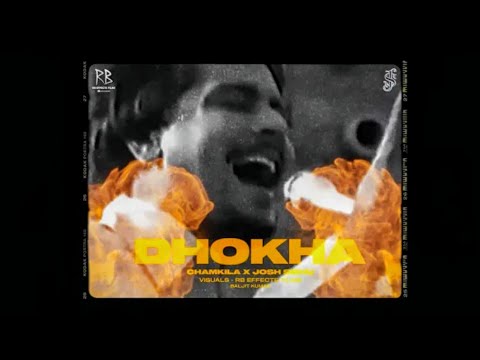 DHOKHA - CHAMKILA X JOSH SIDHU