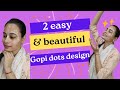 Best 2 Easy Beautiful Gopi Dots Design Gopi Dots Gopi Dots Makeup Gopi Look Vrindavandham