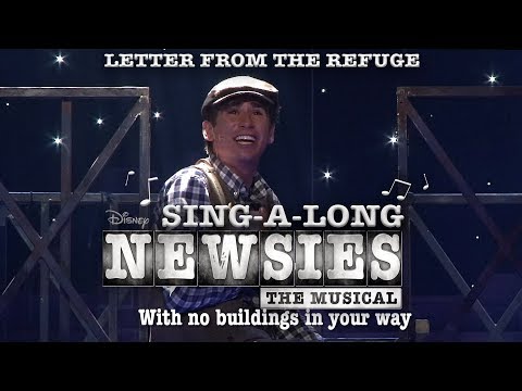 Newsies- Letter from the Refuge (Sing-a-Long Version)