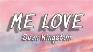 Sean Kingston-Me Love (Lyrics