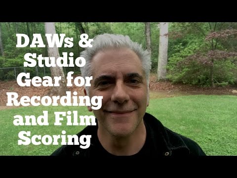 Advice For DAW's, Studio Gear for Recording and Film Scoring