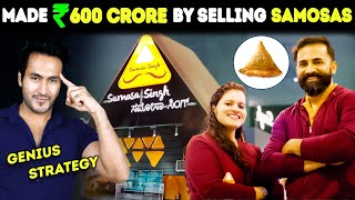 How This Couple Made ₹6,00,00,00,000 By Selling SAMOSAS | Samosa Singh Business Case Study