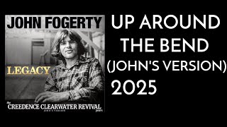 John Fogerty - Up Around The Bend (John&#39;s Version) 2025