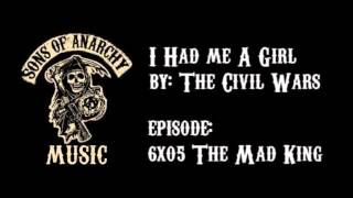 The Civil Wars - I Had Me A Girl (Songs Of Anarchy) SoundTrack Vol. 6