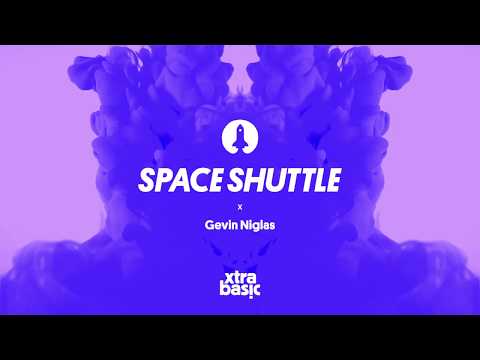 xtra basic x Gevin Niglas - Space Shuttle (Official Audio)