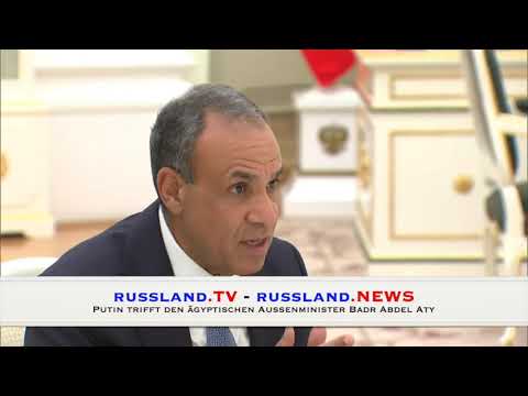 Putin trifft den ägyptischen Außenminister Badr Abdel Aty