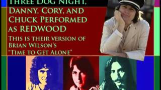 REDWOOD (Three Dog Night) - Time to Get Alone (1967) Pre-Dog Night