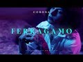 CORONA FERRAGAMO OFFICIAL VIDEO