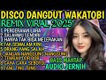 DISCO DANGDUT WAKATOBI TERBARU 2025 ️ LAGU TRENDING VIRAL TIKTOK DANGDUT PILIHAN TERLARIS