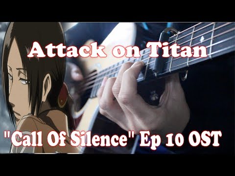 Shingeki no Kyojin Season 2 Episode 10 OST - Call of Silence / Eye Water Fingerstyle Guitar Cover