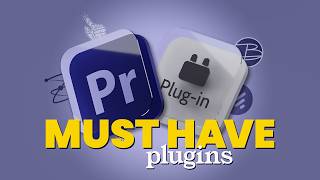 Best Premiere Pro Plugins I Can't Live Without (FREE)