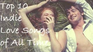 Top 10 Indie Love Songs of All Time